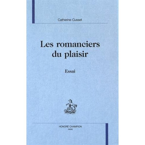 Emprunter LES ROMANCIERS DU PLAISIR. ESSAI. livre