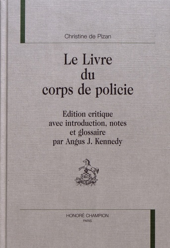 Emprunter LE LIVRE DU CORPS DE POLICIE. EDITION CRITIQUE AVEC INTRODUCTION, NOTES ET GLOSSAIRE PAR ANGUS J. K livre