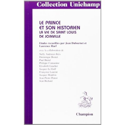 Emprunter Le prince et son historien - La vie de Saint Louis de Joinville livre