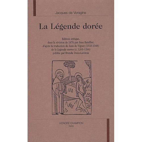 Emprunter LA LEGENDE DOREE. EDITION CRITIQUE, DANS LA REVISION DE 1476 PAR JEAN BATALLIER, D'APRES LA TRADUCT livre