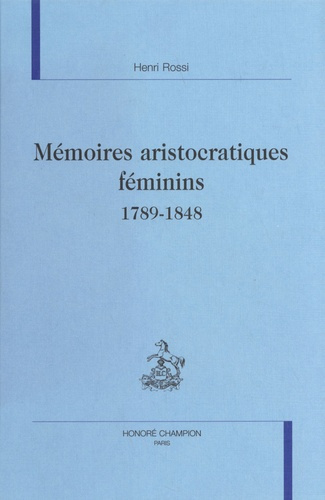 Emprunter MEMOIRES ARISTOCRATIQUES FEMININS (1789-1848). livre