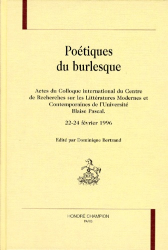 Emprunter POETIQUES DU BURLESQUE. ACTES DU COLLOQUE INTERNATIONAL DU CENTRE DE RECHERCHES SUR LES LITTERATURES livre