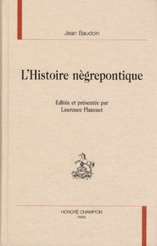 Emprunter L'HISTOIRE NEGREPONTIQUE (1631). livre