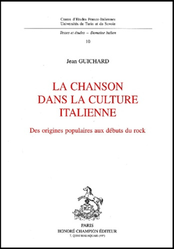Emprunter LA CHANSON DANS LA CULTURE ITALIENNE. DES ORIGINES POPULAIRES AUX DEBUTS DU ROCK. livre