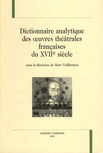 Emprunter DICTIONNAIRE ANALYTIQUE DES OEUVRES THEATRALES FRANCAISES DU XVIIE SIECLE. livre