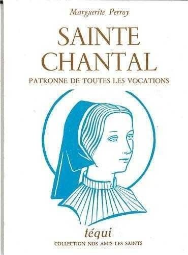 Emprunter Sainte Chantal, patronne de toutes les vocations livre