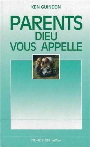 Emprunter PARENTS, DIEU VOUS APPELLE livre