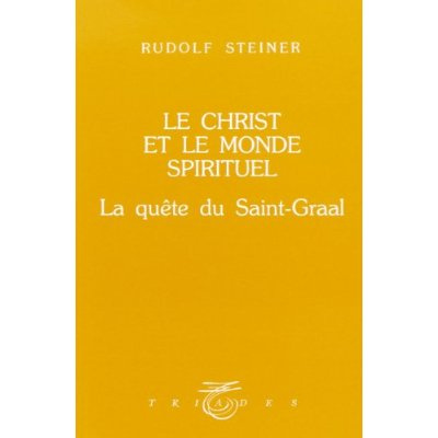 Emprunter Le Christ et le monde spirituel. La quête du Saint-Graal, six conférences faites à Leipzig du 28 déc livre