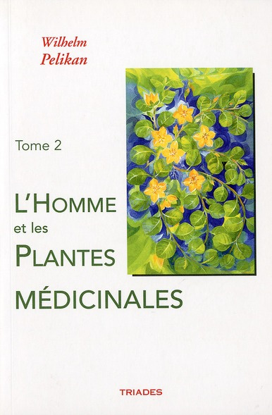 Emprunter L'homme et les plantes médicinales. Tome 2, 3e édition revue et augmentée livre