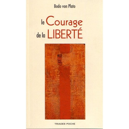 Emprunter Le courage de la liberté. Vivre l'anthroposophie aujourd'hui livre