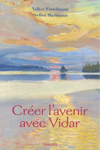 Emprunter Créer l'avenir avec Vidar livre