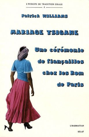 Emprunter Mariage tsigane. Une cérémonie de fiançailles chez les Rom de Paris livre