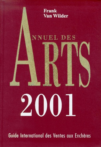 Emprunter Annuel des Arts 2001 : International Fine Art Annual. 12ème édition livre