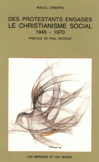 Emprunter DES PROTESTANTS ENGAGES DANS LE CHRISTIANISME SOCIAL 1945 - 1970 livre