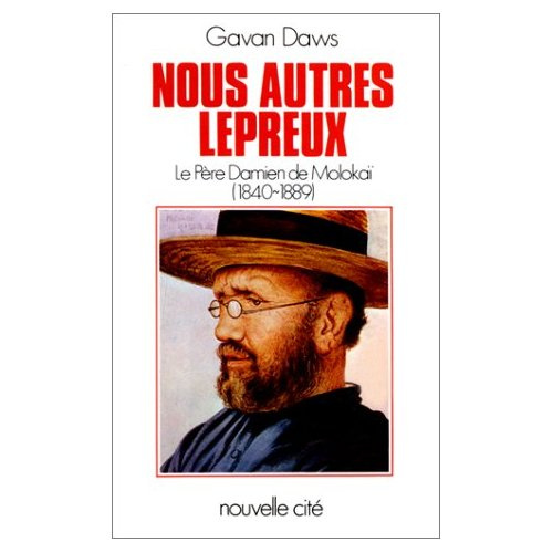 Emprunter Nous autres lépreux. Le père Damien de Molokaï, 1840-1889 livre