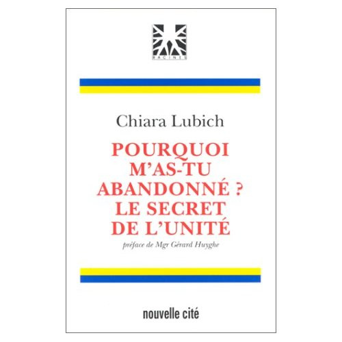 Emprunter Pourquoi m'as-tu abandonné ?. Le secret de l'unité livre