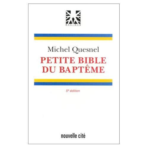 Emprunter PETITE BIBLE DU BAPTEME. 4ème édition livre