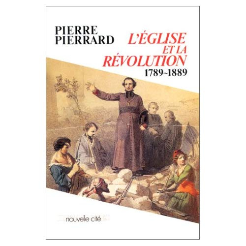 Emprunter L'Eglise et la Révolution. 1789-1889 livre
