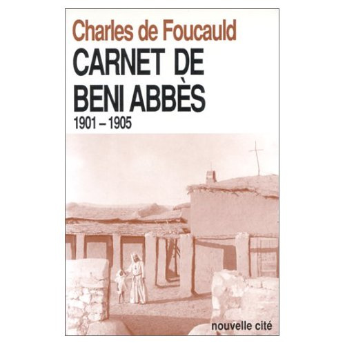 Emprunter Oeuvres spirituelles du Père Charles de Foucauld Tome 13 : Carnet de Beni Abbès livre
