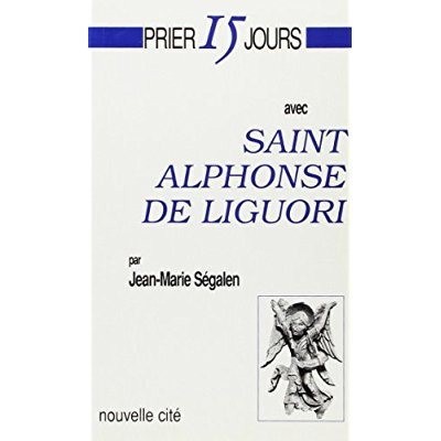 Emprunter Prier 15 jours avec saint Alphonse de Liguori livre