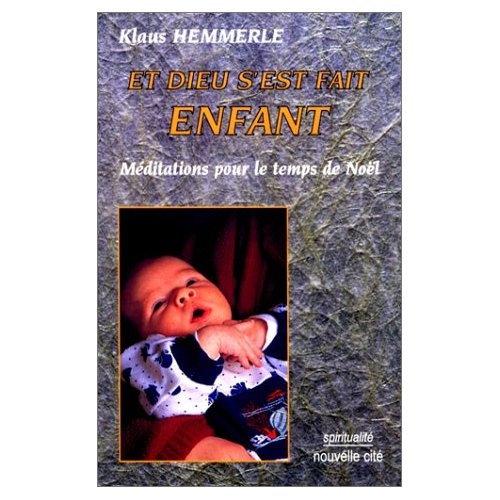 Emprunter Et Dieu s'est fait enfant. Méditations pour le temps de Noël livre