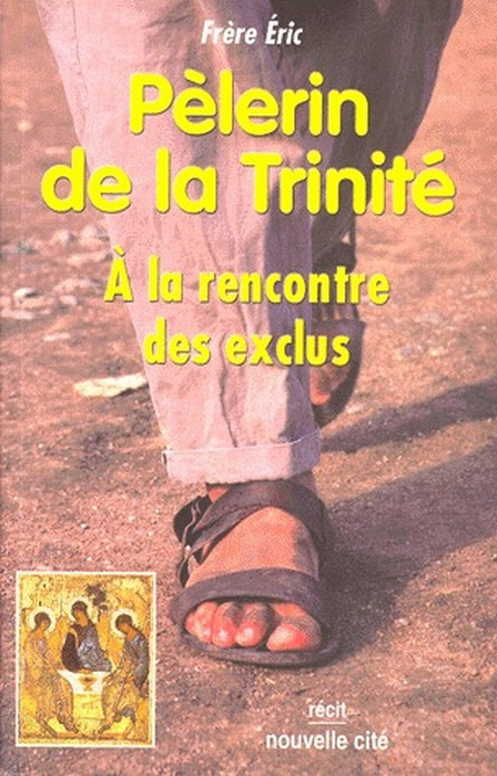 Emprunter PELERIN DE LA TRINITE. A la rencontre des exclus livre
