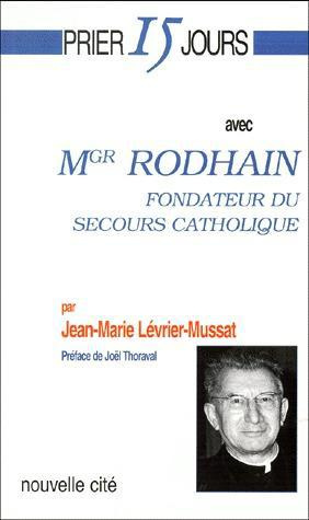 Emprunter Mgr Rodhain, fondateur du Secours Catholique livre