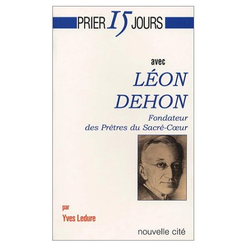 Emprunter Léon Dehon. Fondateur des Prêtres du Sacré-Coeur livre