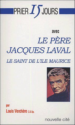 Emprunter Prier 15 jours avec le père Jacques Laval. Le saint de l'île Maurice livre