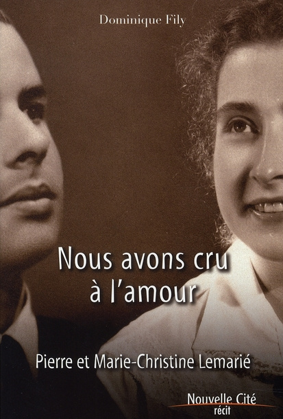 Emprunter Nous avons cru à l'amour. Pierre et Marie-Christine Lemarié livre