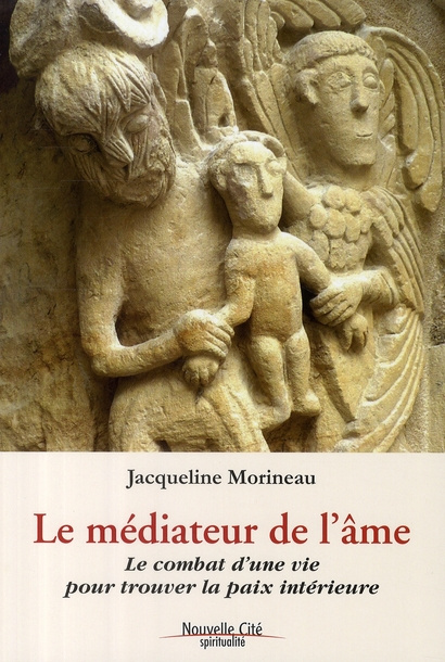 Emprunter Le médiateur de l'âme. Le combat d'une vie pour trouver la paix intérieure livre