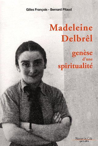 Emprunter Madeleine Delbrêl. Genèse d'une spiritualité livre