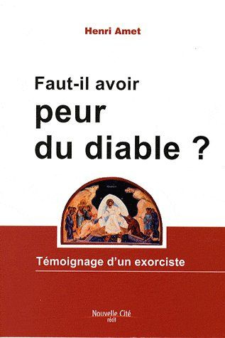 Emprunter Faut-il avoir peur du diable ? Témoignage d'un exorciste livre