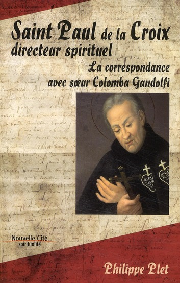 Emprunter Saint Paul de la Croix, directeur spirituel. La correspondance avec soeur Colomba Gandolfi livre