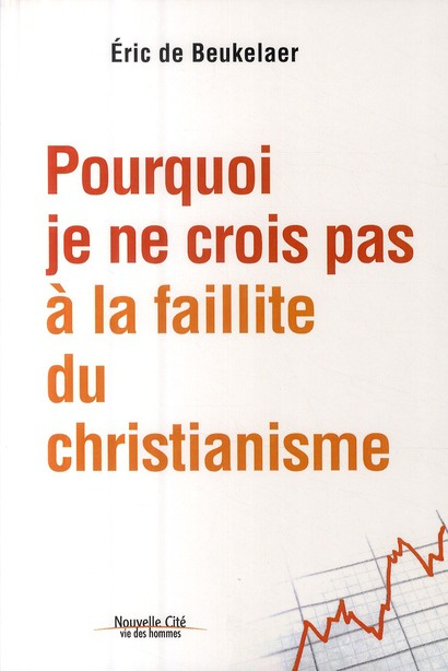 Emprunter Pourquoi je ne crois pas à la faillite du christianisme livre