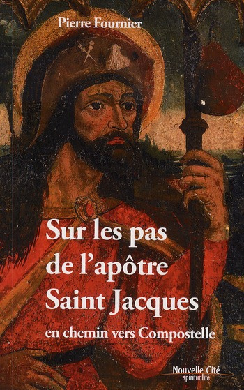 Emprunter Sur les pas de l'apôtre Saint Jacques. En chemin vers Compostelle livre
