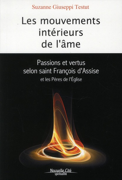Emprunter LES MOUVEMENTS INTERIEURS DE L'AME - PASSIONS ET VERTUS SELON FRANCOIS D'ASSISE ET LES PERES DE L'EG livre