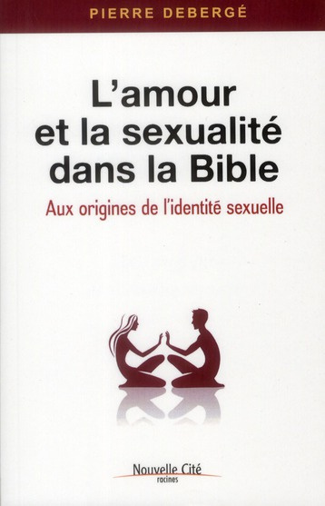 Emprunter L'AMOUR ET LA SEXUALITE DANS LA BIBLE - NOUVELLE EDITION livre