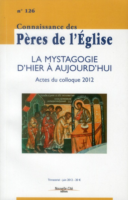 Emprunter Connaissance des Pères de l'Eglise N° 126, Juin 2012 : La mystagogie d'hier à aujourd'hui. Actes du livre