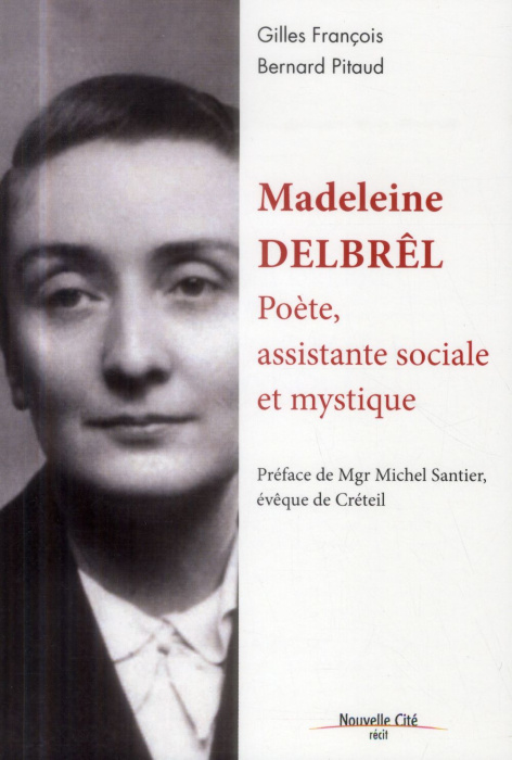 Emprunter MADELEINE DELBREL POETE, ASSISTANTE SOCIALE ET MYSTIQUE livre
