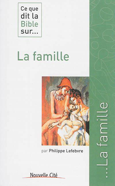 Emprunter LA FAMILLE - CE QUE DIT LA BIBLE SUR livre