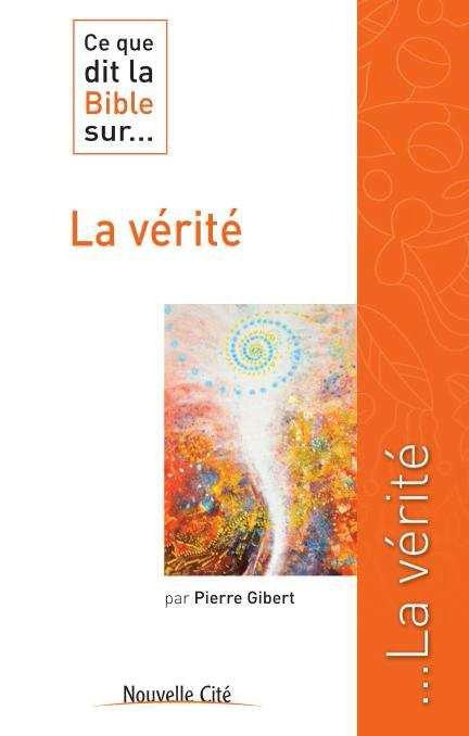 Emprunter Ce que dit la Bible sur... La vérité livre