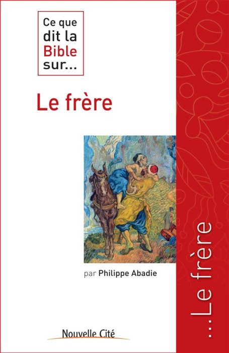 Emprunter LE FRERE - CE QUE DIT LA BIBLE SUR livre