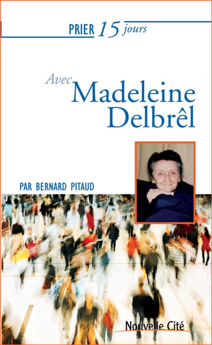 Emprunter Prier 15 jours avec Madeleine Delbrel livre