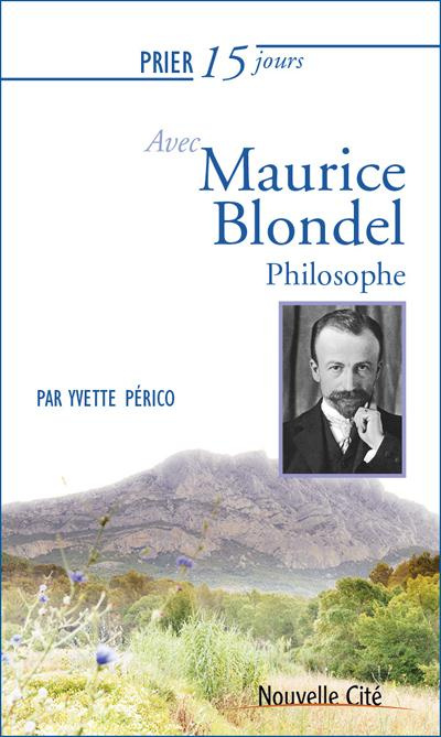 Emprunter PRIER 15 JOURS N.188 AVEC MAURICE BLONDEL, PHILOSOPHE livre