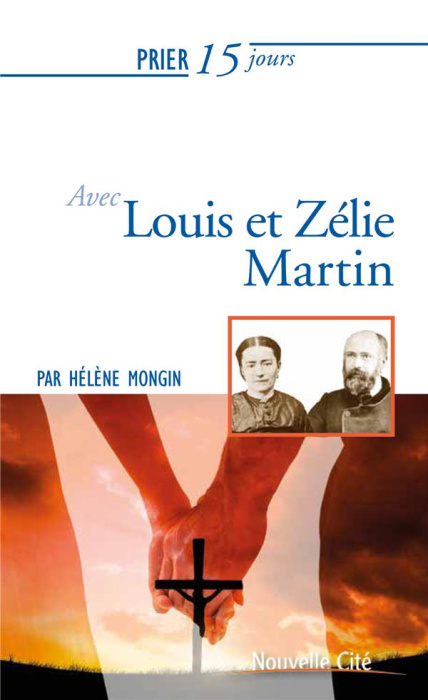 Emprunter Prier 15 jours avec Louis et Zélie Martin livre