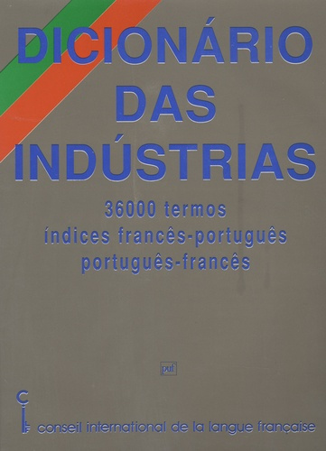Emprunter DICIONARIO DAS INDUSTR.FR-PORT/PO-FR livre