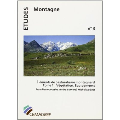 Emprunter ELEMENTS DE PASTORALISME MONTAGNARD - TOME I : VEGETATION. EQUIPEMENTS livre