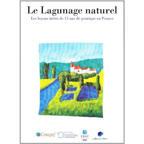 Emprunter LE LAGUNAGE NATUREL - LES LECONS TIREES DE QUINZE ANS DE PRATIQUE EN FRANCE livre