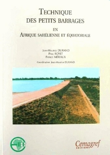 Emprunter Technique des petits barrages en Afrique sahélienne et équatoriale livre